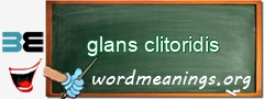 WordMeaning blackboard for glans clitoridis